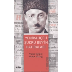 Yenibahçeli Şükrü Bey’in Hatıraları