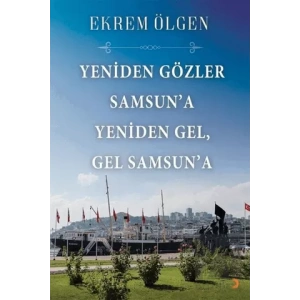 Yeniden Gözler Samsun’a Yeniden Gel Gel Samsun’a