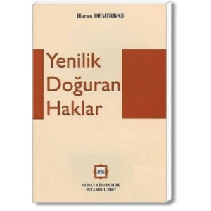 YENİLİK DOĞURAN HAKLAR/H.DEMİRBAŞ / 2007