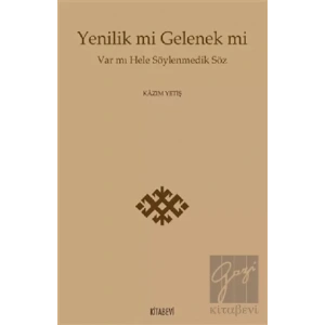 Yenilik mi Gelenek mi