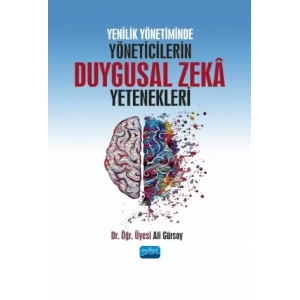 Yenilik Yönetiminde Yöneticilerin Duygusal Zekâ Yetenekleri
