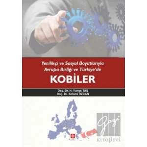 Yenilikçi ve Sosyal Boyutlarıyla Avrupa Birliği ve Türkiyede Kobiler