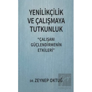 Yenilikçilik ve Çalışmaya Tutkunluk