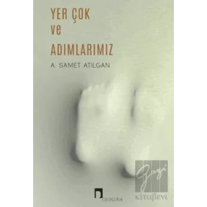 Yer Çok ve Adımlarımız