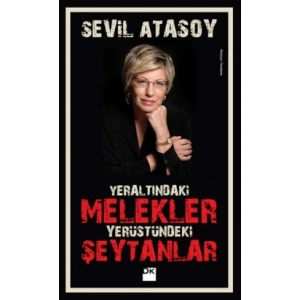 Yeraltındaki Melekler- Yerüstündeki Şeytanlar