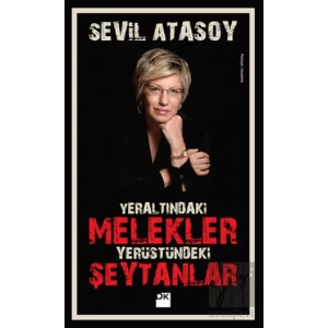 Yeraltındaki Melekler Yerüstündeki Şeytanlar