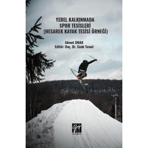 Yerel Kalkınmada Spor Tesisleri (Hesarek Kayak Tesisi Örneği)