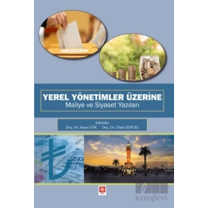 Yerel Yönetimler Üzerine Maliye ve Siyaset Yazıları