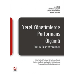 Yerel Yönetimlerde Performans Ölçümü Teori ve Türkiye Uygulaması