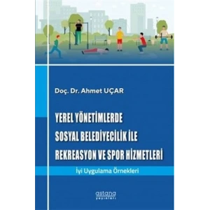Yerel Yönetimlerde Sosyal Belediyecilik İle Rekreasyon ve Spor Hizmetleri