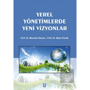 Yerel Yönetimlerde Yeni Vizyonlar Mustafa Ökmen