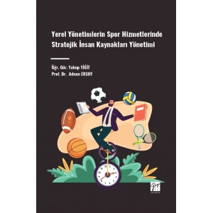 Yerel Yönetimlerin Spor Hizmetlerinde Stratejik İnsan Kaynakları Yönetimi