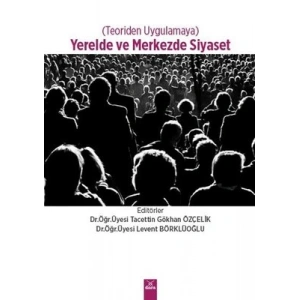 Yerelde ve Merkezde Siyaset