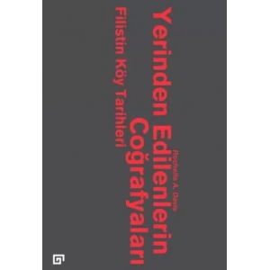 Yerinden Edilenlerin Coğrafyaları: Filistin Köy Tarihleri