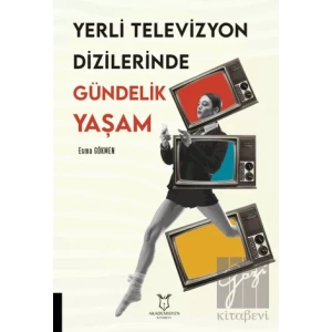 Yerli Televizyon Dizilerinde Gündelik Yaşam
