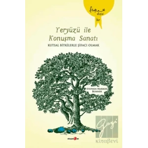 Yeryüzü ile Konuşma Sanatı