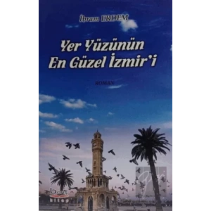 Yeryüzünün En Güzel İzmiri