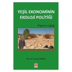 Yeşil Ekonominin Ekoloji Politiği Semra Purkis