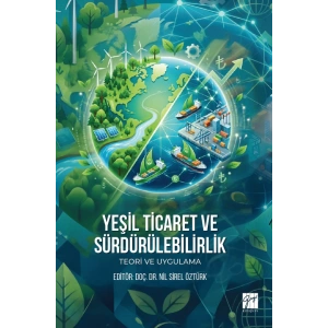 Yeşil Ticaret ve Sürdürülebilirlik Teori ve Uygulama