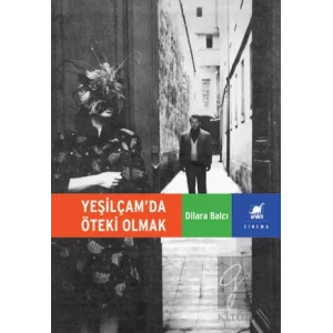 Yeşilçam’da Öteki Olmak