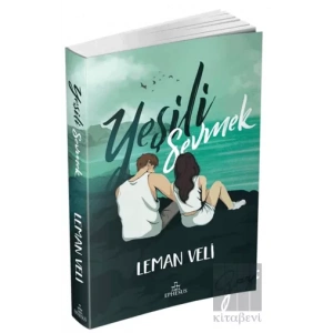 Yeşili Sevmek