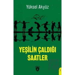 Yeşilin Çaldığı Saatler