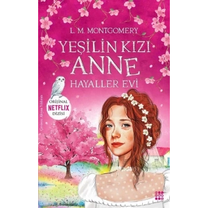 Yeşilin Kızı Anne 5 – Hayaler Evi