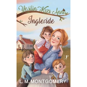 Yeşilin Kızı Anne 6 - Ingleside (Ciltli)