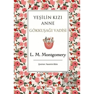 Yeşilin Kızı Anne 7 - Gökkuşağı Vadisi (Bez Ciltli)