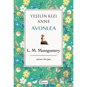 Yeşilin Kızı Anne Avonlea (Yeşil Kapak)