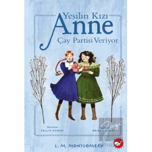 Yeşilin Kızı Anne Çay Partisi Veriyor