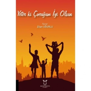 Yeter Ki Çocuğum İyi Olsun