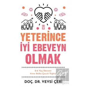 Yeterince İyi Ebeveyn Olmak