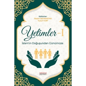 Yetimler-1 İslam’ın Doğuşundan Günümüze