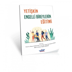 YETİŞKİN ENGELLİ BİREYLER EĞİTİMİ