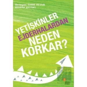 Yetişkinler Ejderhalardan Neden Korkar?