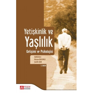 Yetişkinlik ve Yaşlılık Gelişimi ve Psikolojisi