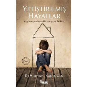 Yetiştirilmiş Hayatlar