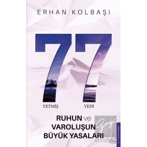 Yetmiş Yedi - Ruhun ve Varoluşun Büyük Yasaları