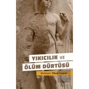 Yıkıcılık ve Ölüm Dürtüsü