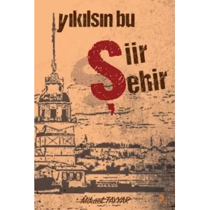 Yıkılsın Bu Şiir Şehir
