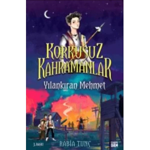 Yılankıran Mehmet - Korkusuz Kahramanlar