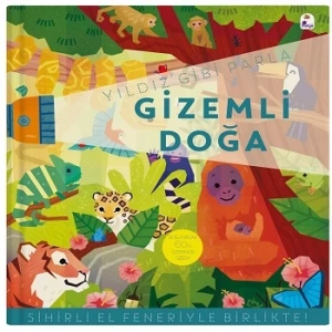 Yıldız Gibi Parla – Gizemli Doğa (Sihirli El Feneriyle Birlikte) (Board Book)