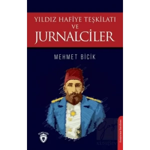 Yıldız Hafiye Teşkilatı ve Jurnalciler