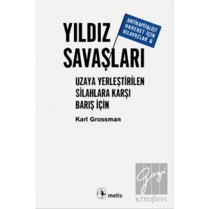 Yıldız Savaşları: Uzaya Yerleştirilen Silahlara Karşı Barış İçin