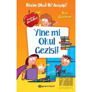 Yine mi Okul Gezisi!