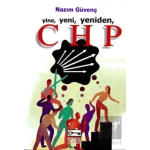 Yine, Yeni, Yeniden, CHP