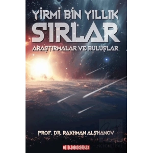 Yirmi Bin Yıllık Sırlar - Araştırmalar ve Buluşlar