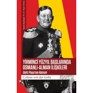 Yirminci Yüzyıl Başlarında Osmanlı - Alman İlişkileri