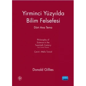 YİRMİNCİ YÜZYILDA BİLİM FELSEFESİ DÖRT ANA TEMA - Philosophy of Science in the Twentieth Century Four Central Themes